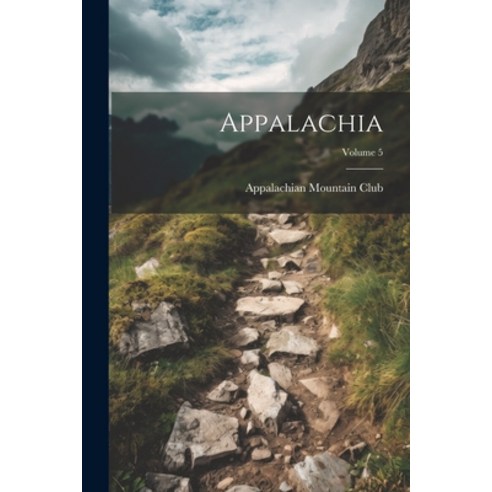 Appalachia Volume Paperback Legare Street Press English