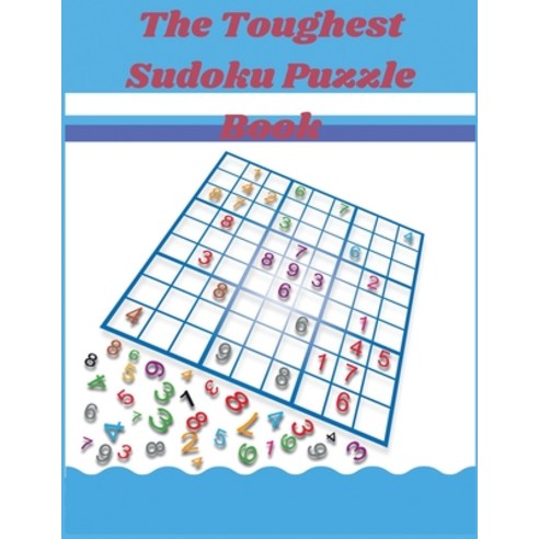 The Toughest Sudoku Puzzle Book Hard Sudoku Book For Adult If You