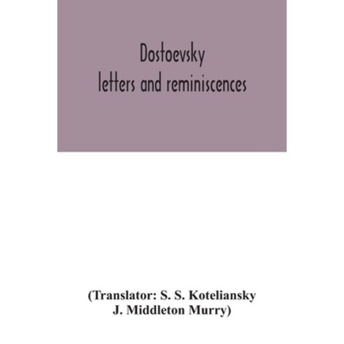 Dostoevsky letters and reminiscences Paperback Alpha Edition 가격 변동