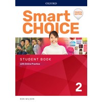 Smart Choice 2 : Student Book with Online Practice fourth Edition, OXFORD