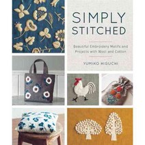 Simply Stitched: Beautiful Embroidery Motifs and Projects With Wool and Cotton, Zakka Workshop