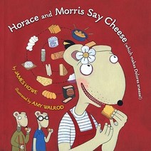 Horace and Morris Say Cheese (Which Makes Dolores Sneeze!) Hardcover, Atheneum Books for Young Readers