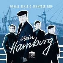 DANIEL BEHLE - MEIN HAMBURG/ SCHNYDER TRIO 나의 함부르크: 베흘레의 자작곡과 클래식 독일수입반, 1CD