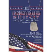 The Transitioning Military Project Manager: Second Edition Paperback, Gr8transitions4u, English, 9780986437670