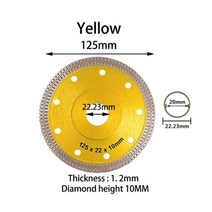 신용타일공구 타일컷팅기 원형톱날 105115125 터보 다이아몬드 톱날 디스크 도자기 타일 세라믹 화강암 대리석 커팅 블레이드 앵글 그라인더 도구, Yellow 125mm