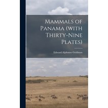 (영문도서) Mammals of Panama (with Thirty-nine Plates) Hardcover, Legare Street Press, English, 9781017730524