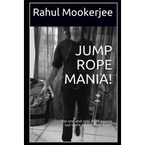 Jump Rope Mania!: The one and only BEST course out there on Jumping Rope! Paperback, Independently Published, English, 9798570215078