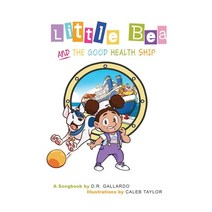 Little Bea and The Good Health Ship Paperback, Healthy Strong and Smart