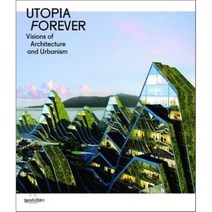 Utopia Forever: Visions of Architecture and Urbanism Paperback, Gestalten Verlag
