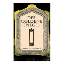 Der goldene Spiegel Paperback, E-Artnow