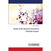 Study of Bis-thiourea Strontium Chloride Crystal Paperback, LAP Lambert Academic Publishing