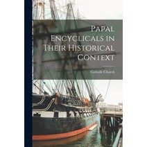 (영문도서) Papal Encyclicals in Their Historical Context Paperback, Hassell Street Press, English, 9781013432750