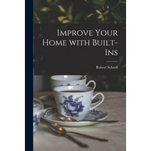 (영문도서) Improve Your Home With Built-ins Paperback, Hassell Street Press, English, 9781015130715