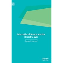 International Norms and the Resort to War Hardcover, Palgrave MacMillan
