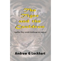 (영문도서) The Tiger and the Cauldron Paperback, Independently Published, English, 9798374871111