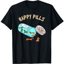 Happy Pills 닥스훈트 셔츠 개 애인 선물 티셔츠 티셔츠