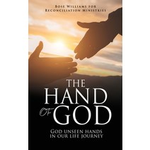 (영문도서) The Hand of God: God unseen hands in our life journey Paperback, Xulon Press, English, 9781662853777