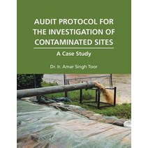 (영문도서) Audit Protocol for the Investigation of Contaminated Sites: A Case Study Paperback, Partridge Publishing Singapore, English, 9781543750676