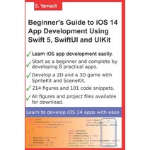 Beginner's Guide to iOS 14 App Development Using Swift 5 SwiftUI and UIKit: Develop 8 Practical App... Paperback, Independently Published, English, 9798555856722