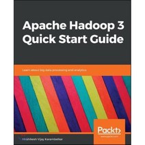 Apache Hadoop 3 Quick Start Guide, Packt Publishing