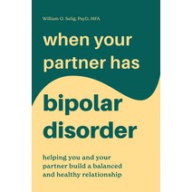 When Your Partner Has Bipolar Disorder: Helping You and Your Partner Build a Balanced and Healthy Re... Paperback, Rockridge Press, English, 9781646113354