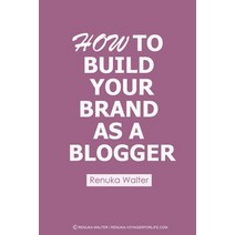How To Build Your Brand As A Blogger Paperback, Independently Published, English, 9798598716380