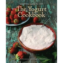 (영문도서) The Yogurt Cookbook - 10-Year Anniversary Edition: Recipes from Around the World Paperback, Interlink Books, English, 9781623717704