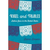 (영문도서) Kugel and Frijoles: Latino Jews in the United States Hardcover, Wayne State University Press, English, 9780814345757