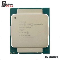 Intel Xeon E52673V3 E5 2673 v3 2.4 GHz 중고 12 코어 20 스레드 CPU 프로세서 30M 105W LGA 20113, 한개옵션0