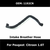 OEM 1192CN 1.6T 공기 필터 흡기 호스 브리더 파이프 푸조 308 408 3008 508 207 RCZ 시트로엥 C3 C4 C5 DS5 미니 R57 N14