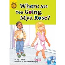 Sunshine Readers Level 2 Where Are You Going Mya Rose? (Book+Audio CD)
