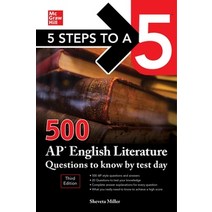 5 Steps to a 5:500 AP English Literature Questions to Know by Test Day Third Edition, McGraw-Hill Education