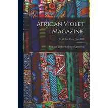 (영문도서) African Violet Magazine.; v. 62 no. 3 May/Jun 2009 Paperback, Hassell Street Press, English, 9781013916410