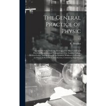 (영문도서) The General Practice of Physic: Extracted Chiefly From the Writings of the Most Celebrated Pr... Hardcover, Legare Street Press, English, 9781013579691