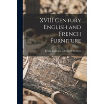 (영문도서) XVIII Century English and French Furniture Paperback, Hassell Street Press, 9781015068759