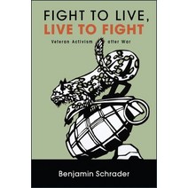 Fight to Live Live to Fight: Veteran Activism After War Paperback, State University of New Yor..., English, 9781438475189