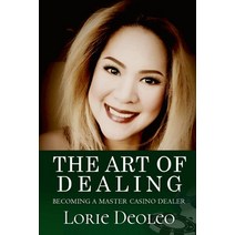 The Art of Dealing: Becoming a Master Casino Dealer Paperback, Paramount Publisher, English, 9781801280433