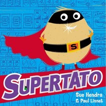 Supertato : What We Choose to Eat Is Killing Us and Our Planet, Simon & Schuster Children's..., 9780857074478, Sue Hendra/ Paul Linnet