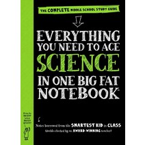 Everything You Need to Ace Science in One Big Fat Notebook:The Complete Middle School Study Guide, Workman