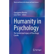 (영문도서) Humanity in Psychology: The Intellectual Legacy of Pina Boggi Cavallo Hardcover, Springer, English, 9783031306396