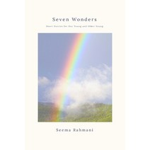 Seven Wonders: Short Stories for the Younger and Older Young Paperback, Independently Published