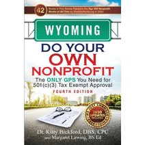 (영문도서) Wyoming Do Your Own Nonprofit: The Only GPS You Need for 501c3 Tax Exempt Approval Paperback, Chalfant Eckert Publishing,..., English, 9781633085787