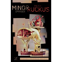 (영문도서) Minor Episodes; Major Ruckus Paperback, Talonbooks, English, 9780889226975