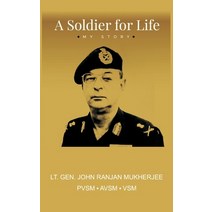 (영문도서) A Soldier for Life: My Story Hardcover, Vij Books India, English, 9789390917723