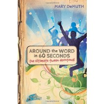 Around the Word in 60 Seconds: The Ultimate Tween Devotional [Paperback]