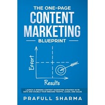 The One-Page Content Marketing Blueprint: Step by Step Guide to Launch a Winning Content Marketing S... Paperback, Axeman Publishing