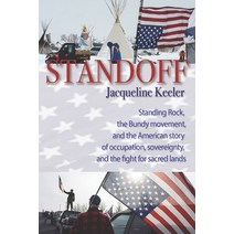 Standoff: Standing Rock the Bundy Movement and the American Story of Sacred Lands Paperback, Torrey House Press, English, 9781948814270
