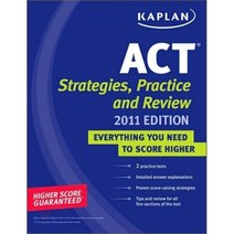 Kaplan ACT 2011 : Strategies Practice and Review