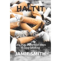 (영문도서) Halt It: Easy Way and proven steps to Stop Smoking Paperback, Independently Published, English, 9798755749459