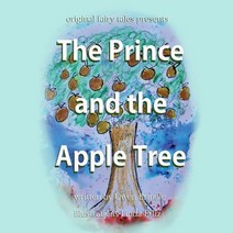 The Prince and the Apple Tree Paperback, Independently Published